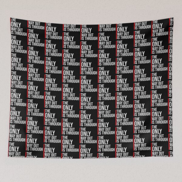 Item preview, The only way out is through Strong Quote Logo Text designed and sold by shirt-o-mat.