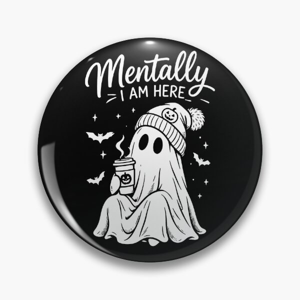 Item preview, Mentally I Am Here Ghost designed and sold by gidel-sales.