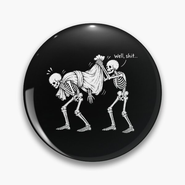 Item preview, Well Shit Funny Skeleton designed and sold by gidel-sales.