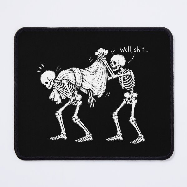 Item preview, Well Shit Funny Skeleton designed and sold by gidel-sales.