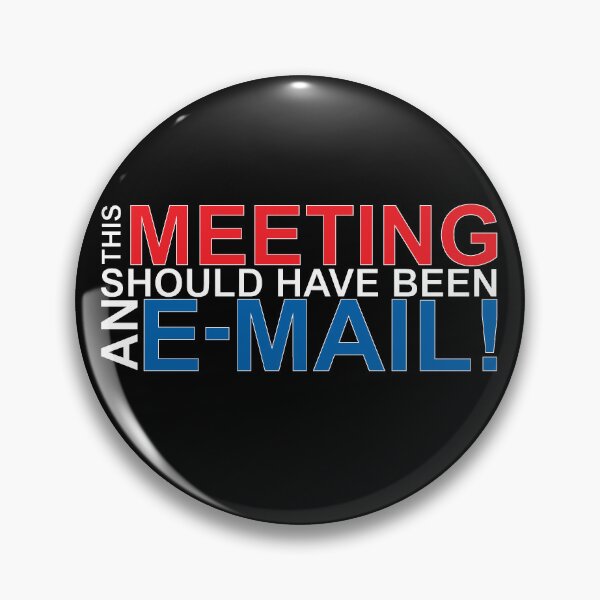 Item preview, This Meeting Should have been an E-mail designed and sold by amacher.