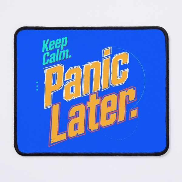 Item preview, Keep Calm. Panic Later. designed and sold by Geordesign.