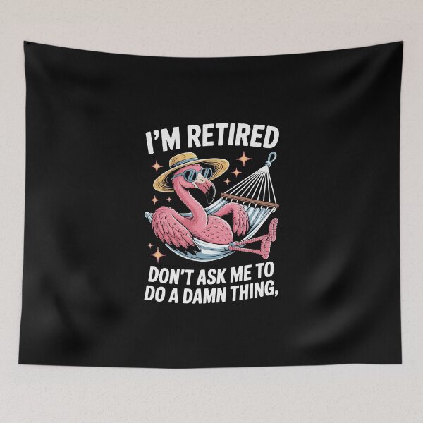 Item preview, I’M RETIRED DON’T ASK ME TO DO A DAMN THING designed and sold by jkrphoto.
