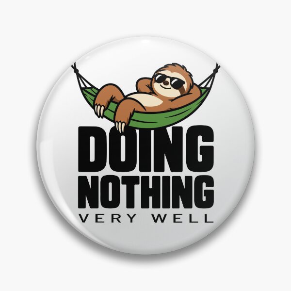 Item preview, Doing Nothing very well designed and sold by therockstuff.