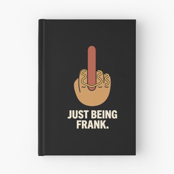 Item preview, Funny Hotdog Middle Finger Gesture Just Being Frank Humor designed and sold by Amir Faysal.