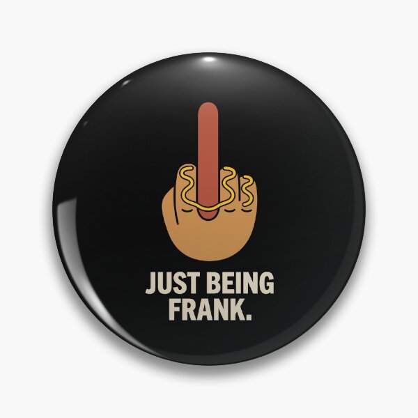 Item preview, Funny Hotdog Middle Finger Gesture Just Being Frank Humor designed and sold by Amir Faysal.