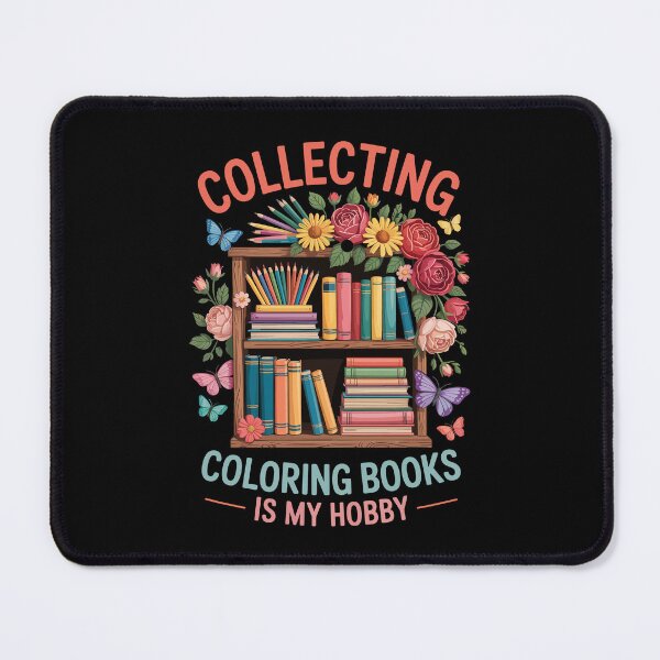 Item preview, COLLECTING COLORING BOOKS IS MY HOBBY designed and sold by jkrphoto.