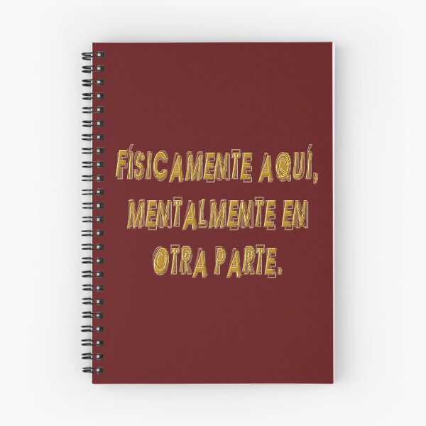 Item preview, Fisicamente aqui, mentalmente en otra parte. - Spanish quote designed and sold by Yamy Morrell Art and Design.