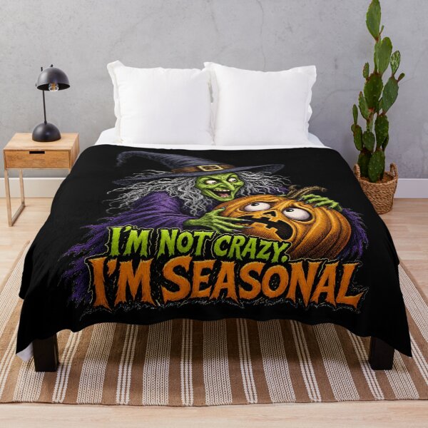 Item preview, I’m Not Crazy. I’m Seasonal. designed and sold by VelvetRoom.