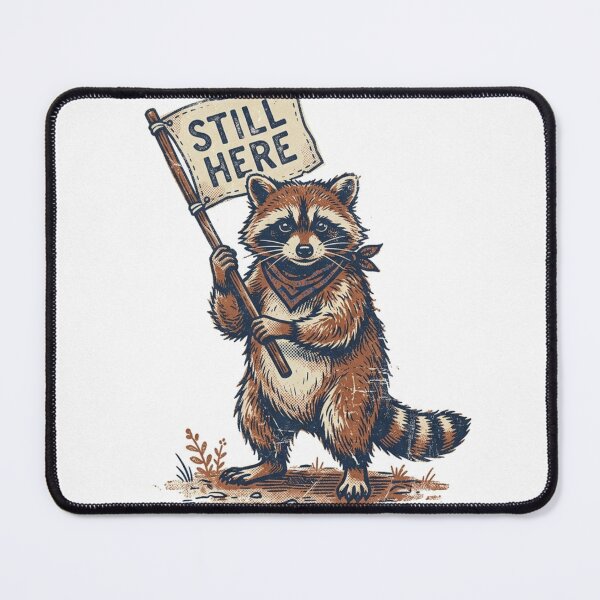 Item preview, Still Here - Funny Raccoon Resilience Flag Motivation designed and sold by Sanan Israyilli.