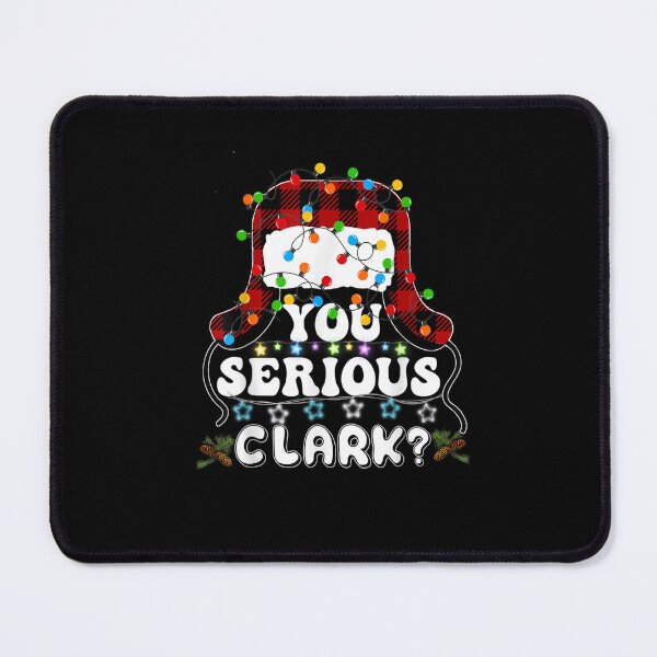 Item preview, You Serious Clark Funny Christmas Holiday designed and sold by BuncoHearas.