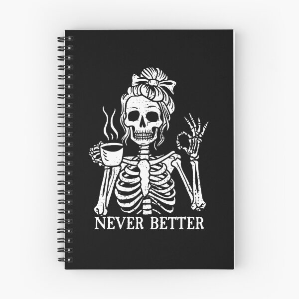 Item preview, Messy Bun Drinking Coffee For Women Never Better Skeleton designed and sold by Pider-Vampire.