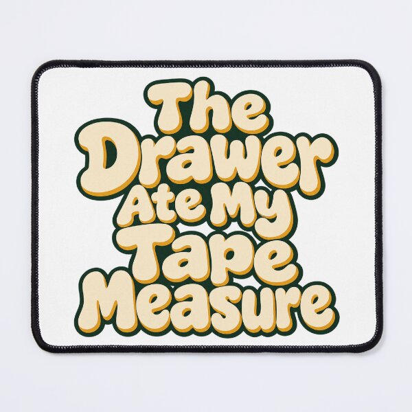 Item preview, Drawer Ate My Tape Measure Playful Lettering designed and sold by Bikivuno.