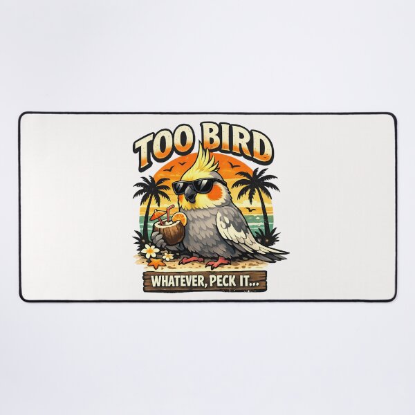 Item preview, Too Bird Whatever Peck It - Funny Cockatoo Tropical Parrot designed and sold by SidTastic .