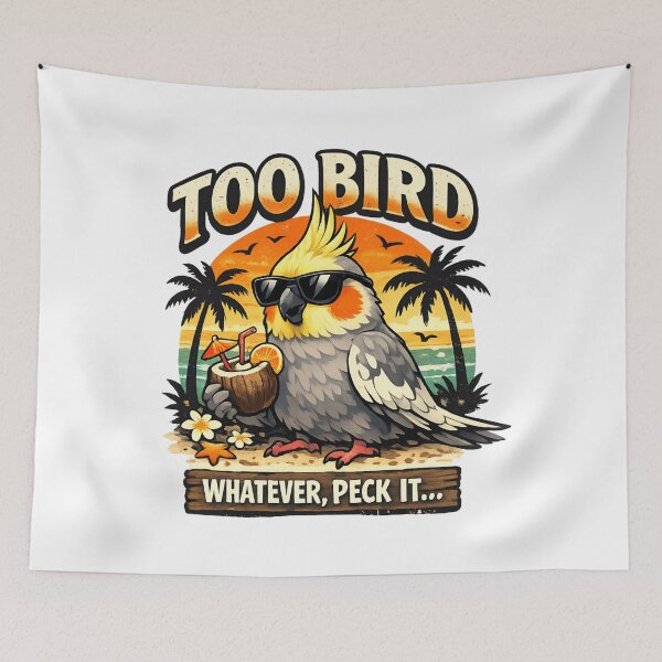 Item preview, Too Bird Whatever Peck It - Funny Cockatoo Tropical Parrot designed and sold by SidTastic .