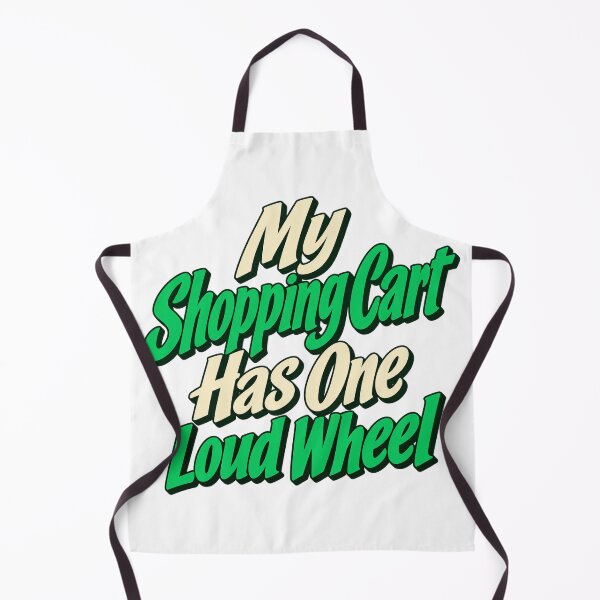 Item preview, One Loud Shopping Cart Wheel Funny Typography designed and sold by Bikivuno.