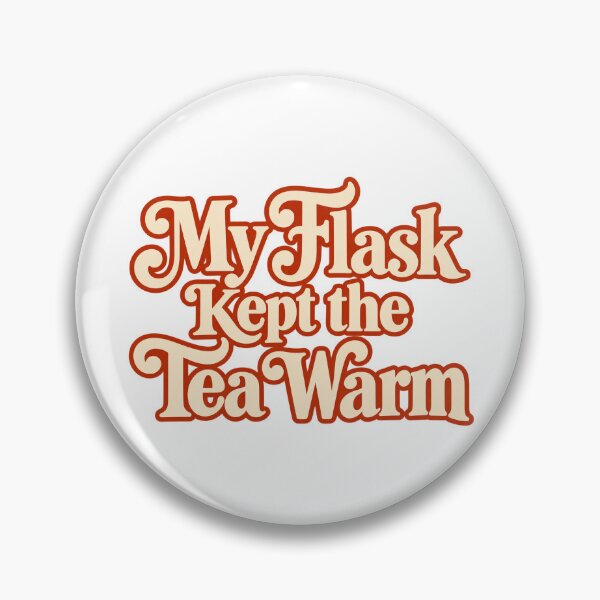 Item preview, My Flask Kept the Tea Warm Vintage Lettering designed and sold by Bikivuno.