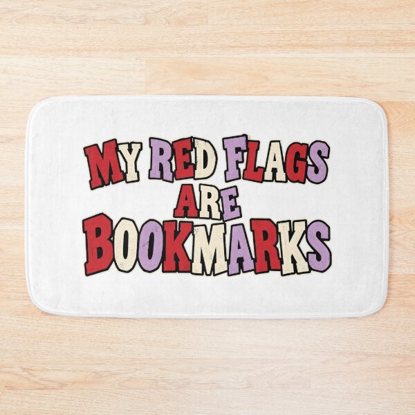 Item preview, My Red Flags Are Bookmarks - Book Lover designed and sold by mmromance.