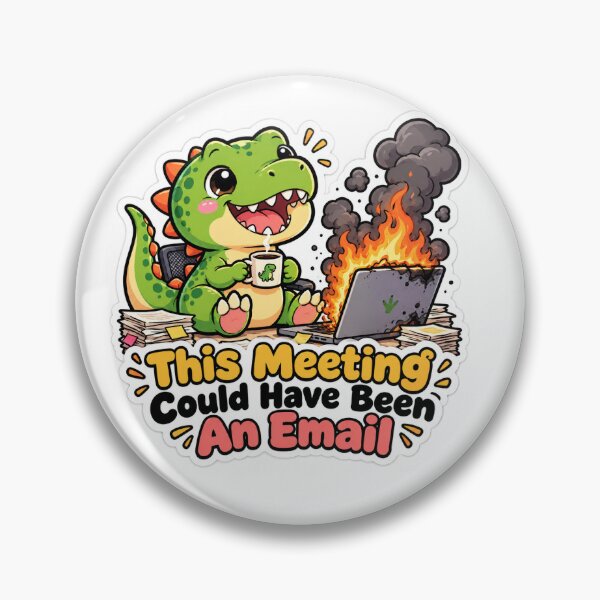 Item preview, Survived Another Meeting That Should Have Been An Email Cute Dino Sticker designed and sold by SlapHappyArt.