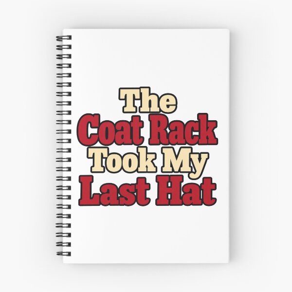 Item preview, Coat Rack Took My Last Hat Bold Funny Lettering designed and sold by Bikivuno.