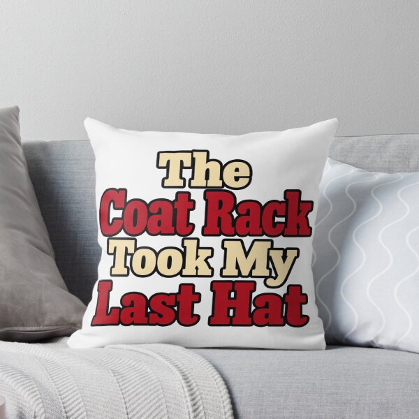 Item preview, Coat Rack Took My Last Hat Bold Funny Lettering designed and sold by Bikivuno.