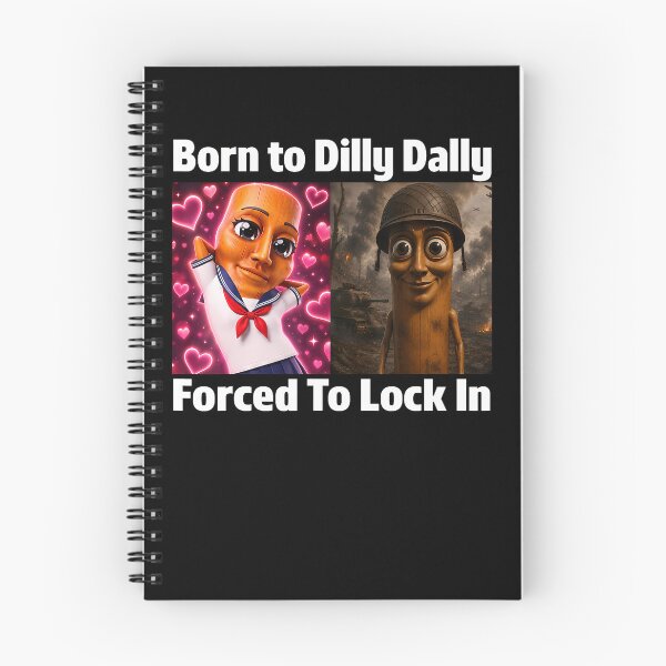 Item preview, Born To Dilly Dally Forced To Lock In Tung Tung Sahur Meme designed and sold by snailslowdance.