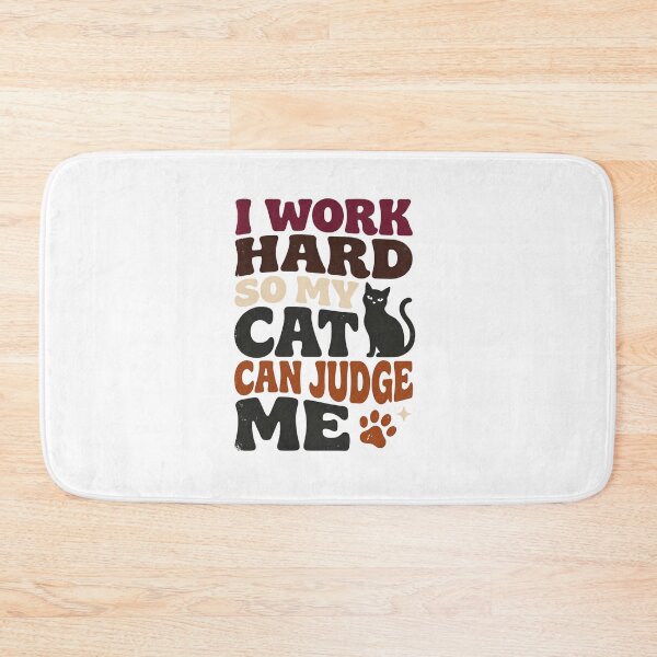 Item preview, I Work Hard So My Cat Can Judge Me | Cat Humor designed and sold by Leoprinty.