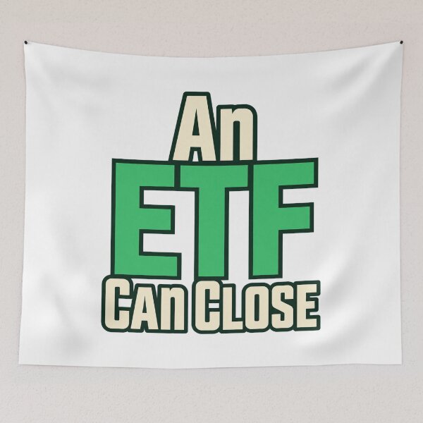 Item preview, An ETF Can Close Bold Fund Awareness Lettering designed and sold by Bikivuno.