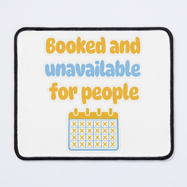 Item preview, Booked And Unavailable For People Pastel Sticker designed and sold by MindfulMischief.