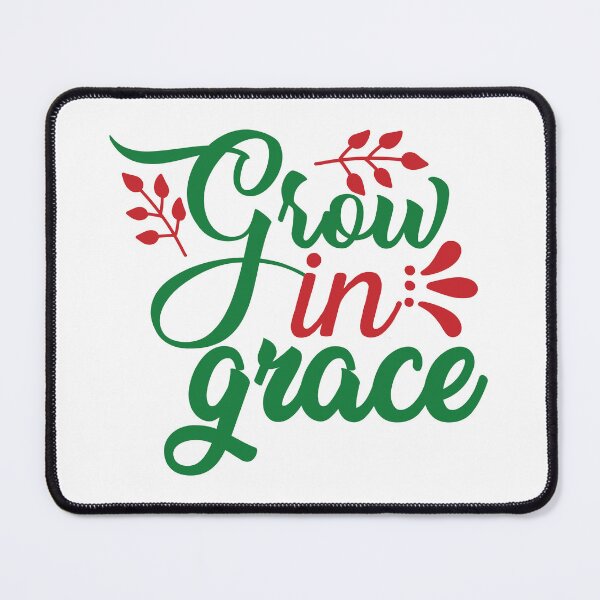 Item preview, Grow in Grace Christmas Quote Christian Holiday Vibes designed and sold by FuzionRaptor.