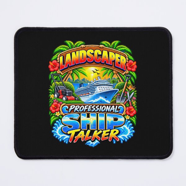 Item preview, Landscaper Professional Ship Talker Cruise Vacation designed and sold by fungear.