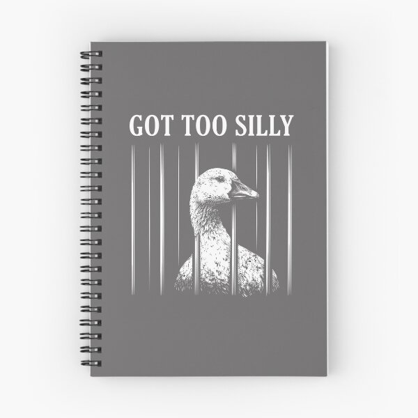 Item preview, a goose behind "GOT TOO SILLY".    designed and sold by Designart68.