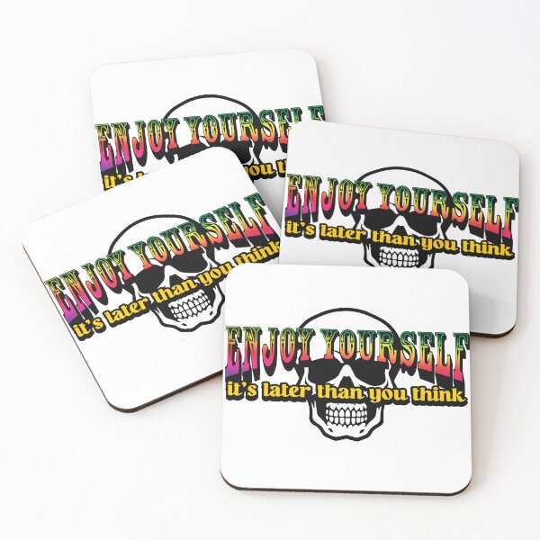 Item preview, Enjoy Yourself It's Later Than You Think designed and sold by joshpincus.