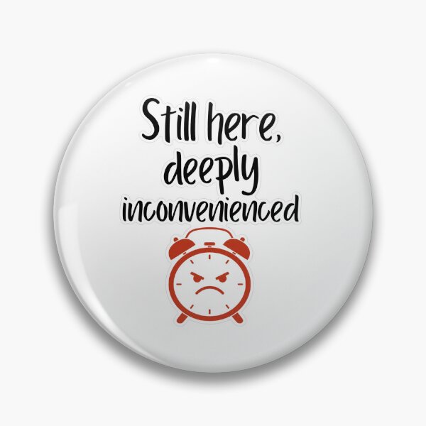 Item preview, Still Here Deeply Inconvenienced Doodle Sticker designed and sold by MindfulMischief.