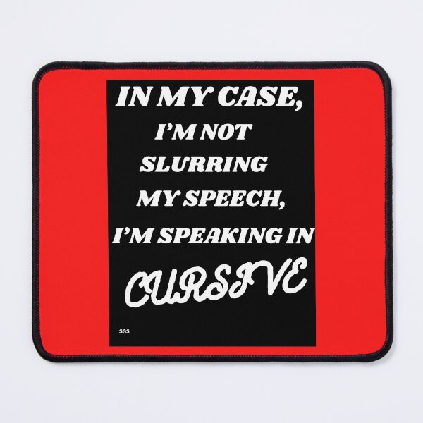 Item preview, I'M NOT SLURRING MY SPEECH.... designed and sold by docksTees.