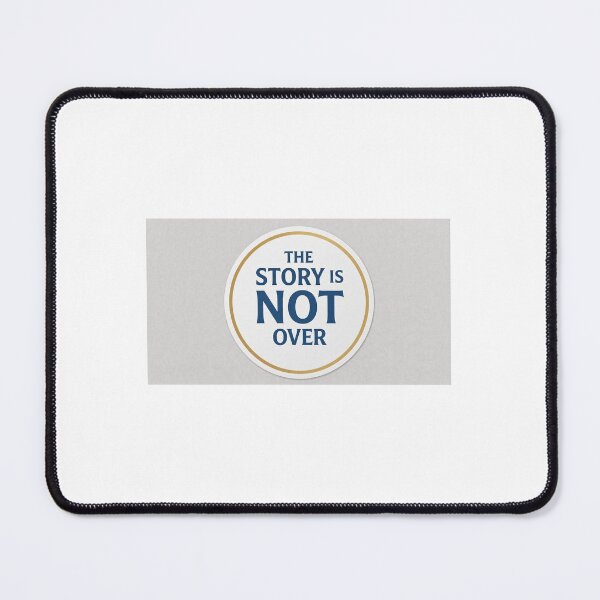 Item preview, The Story Is Not Over designed and sold by Nice-Baby.