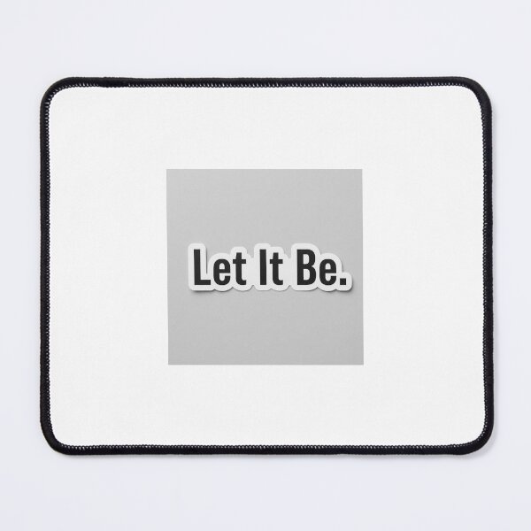 Item preview, Let It Be Quote designed and sold by Nice-Baby.