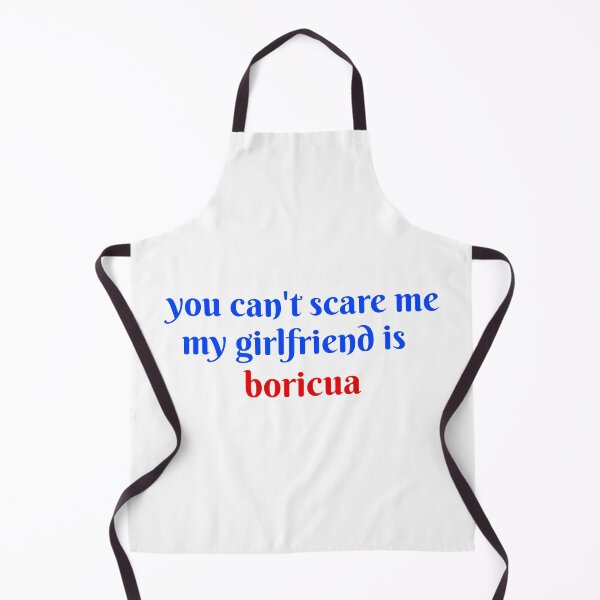 Item preview, you can't scare me my girlfriend is boricua funny gift   designed and sold by GlobalPrintArt.