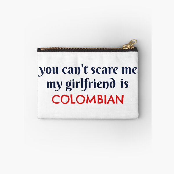 Item preview, you can't scare me my girlfriend is Colombian funny gift   designed and sold by GlobalPrintArt.