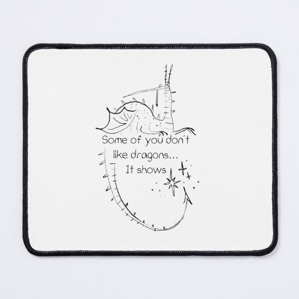Item preview, Some of you don’t like dragons… and it shows designed and sold by JennyNutbourne.