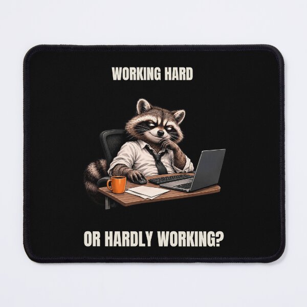 Item preview, Working Hard Or Hardly Working – Funny Raccoon Office Humor designed and sold by GeekAnglerStore.