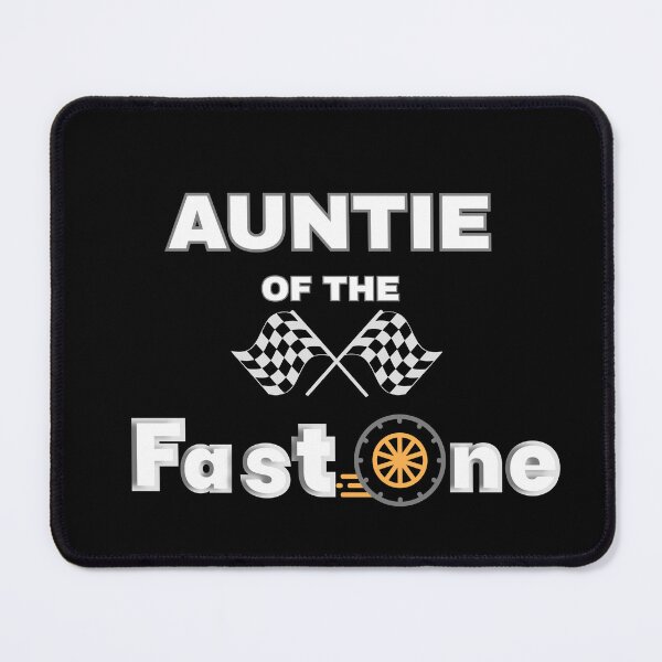 Item preview, Auntie of The Fast One – Funny Race Car Family designed and sold by LadyInEverGreen.