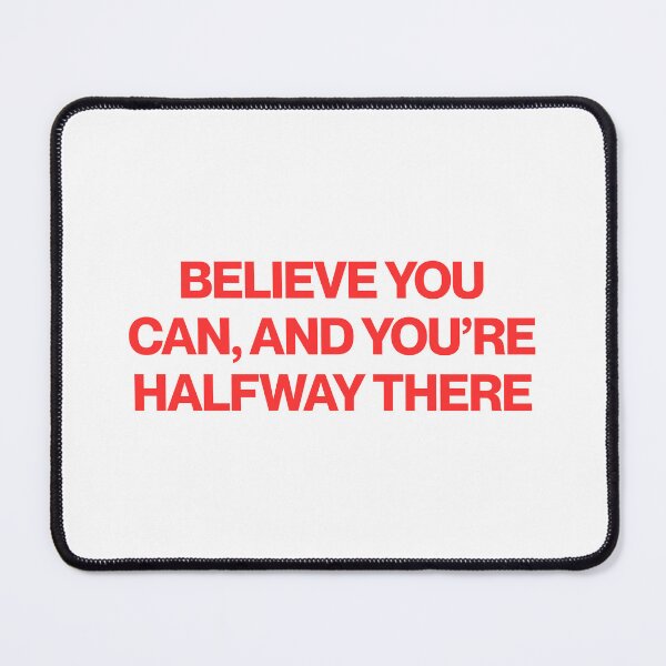 Item preview, Believe you can, and you’re halfway there designed and sold by SWETA HALDER.
