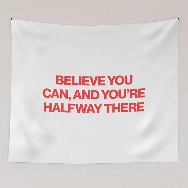 Item preview, Believe you can, and you’re halfway there designed and sold by SWETA HALDER.