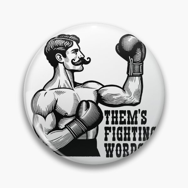 Item preview, Them's Fighting Words designed and sold by joshpincus.