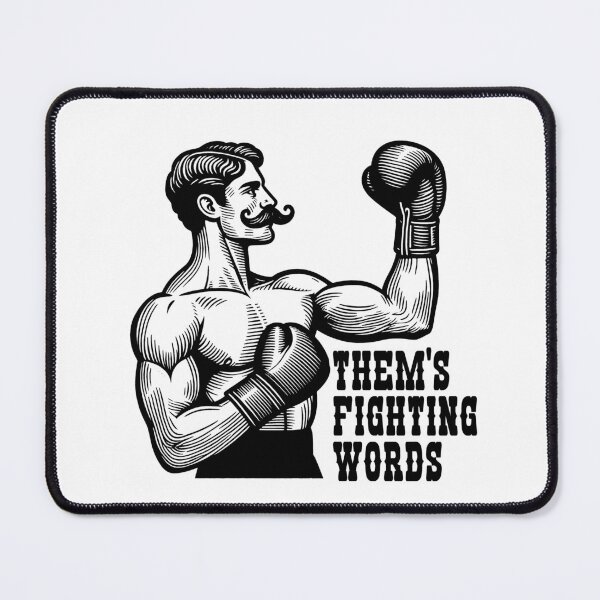 Item preview, Them's Fighting Words designed and sold by joshpincus.