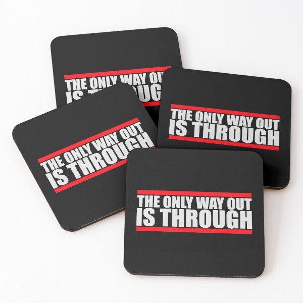 Item preview, The only way out is through Strong Quote Logo Text designed and sold by shirt-o-mat.