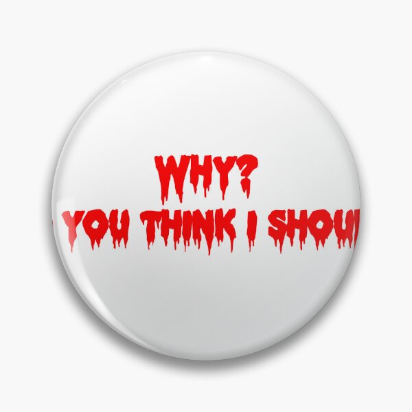 Item preview, Why? Do You Think I Should? designed and sold by joshpincus.