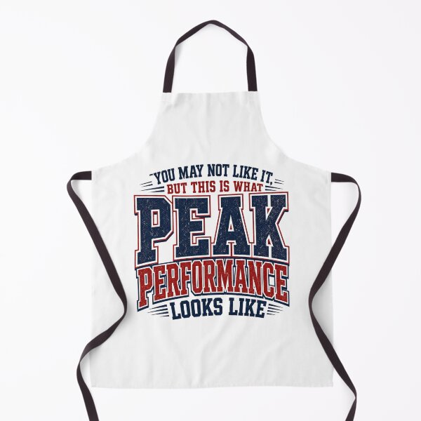 Item preview, YOU MAY NOT LIKE IT, BUT THIS IS WHAT PEAK PERFORMANCE LOOKS LIKE designed and sold by Alt-Art-Digital.
