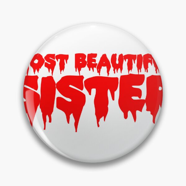 Item preview, Most Beautiful Sister designed and sold by joshpincus.